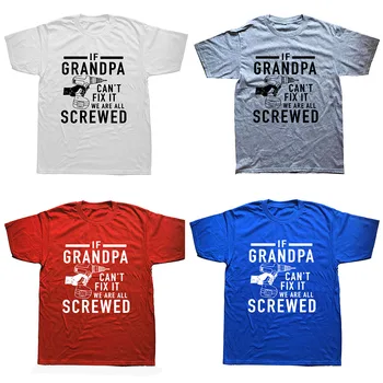 Amuzant Grafic T Shirt pentru Bărbați Dacă Bunicul nu Se Poate Repara Toți Suntem Bunicul Scurt Tee Cămașă cu Mâneci O de Gât pentru Bărbați Teuri Plus Dimensiune 5