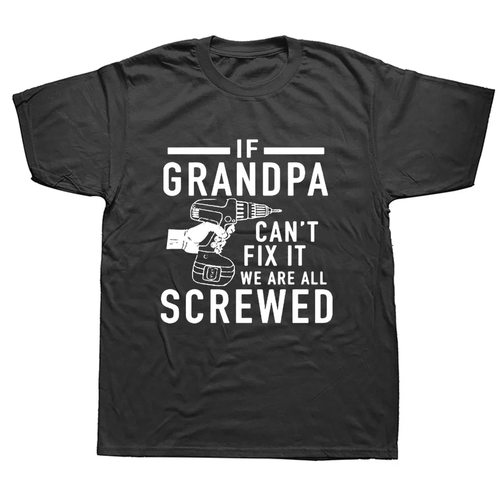 Amuzant Grafic T Shirt pentru Bărbați Dacă Bunicul nu Se Poate Repara Toți Suntem Bunicul Scurt Tee Cămașă cu Mâneci O de Gât pentru Bărbați Teuri Plus Dimensiune 1